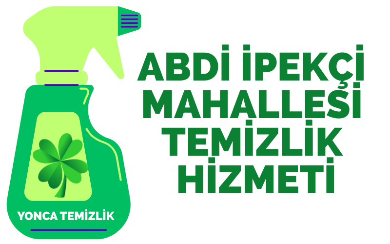Abdi İpekçi Mahallesi Temizlik Hizmeti