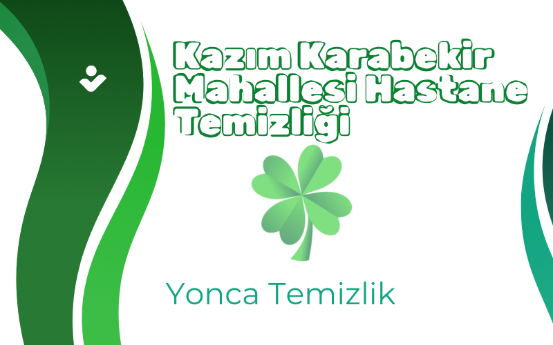 Kazım Karabekir Mahallesi Hastane Temizliği