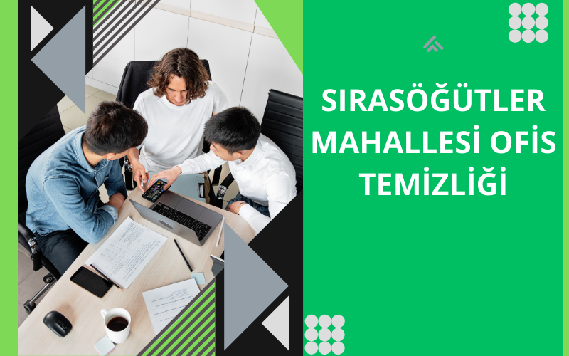 Sırasöğütler Mahallesi Ofis Temizliği