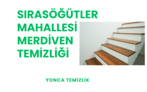 Sırasöğütler Mahallesi Merdiven Temizliği