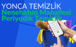 Nenehatun Mahallesi Periyodik Temizlik
